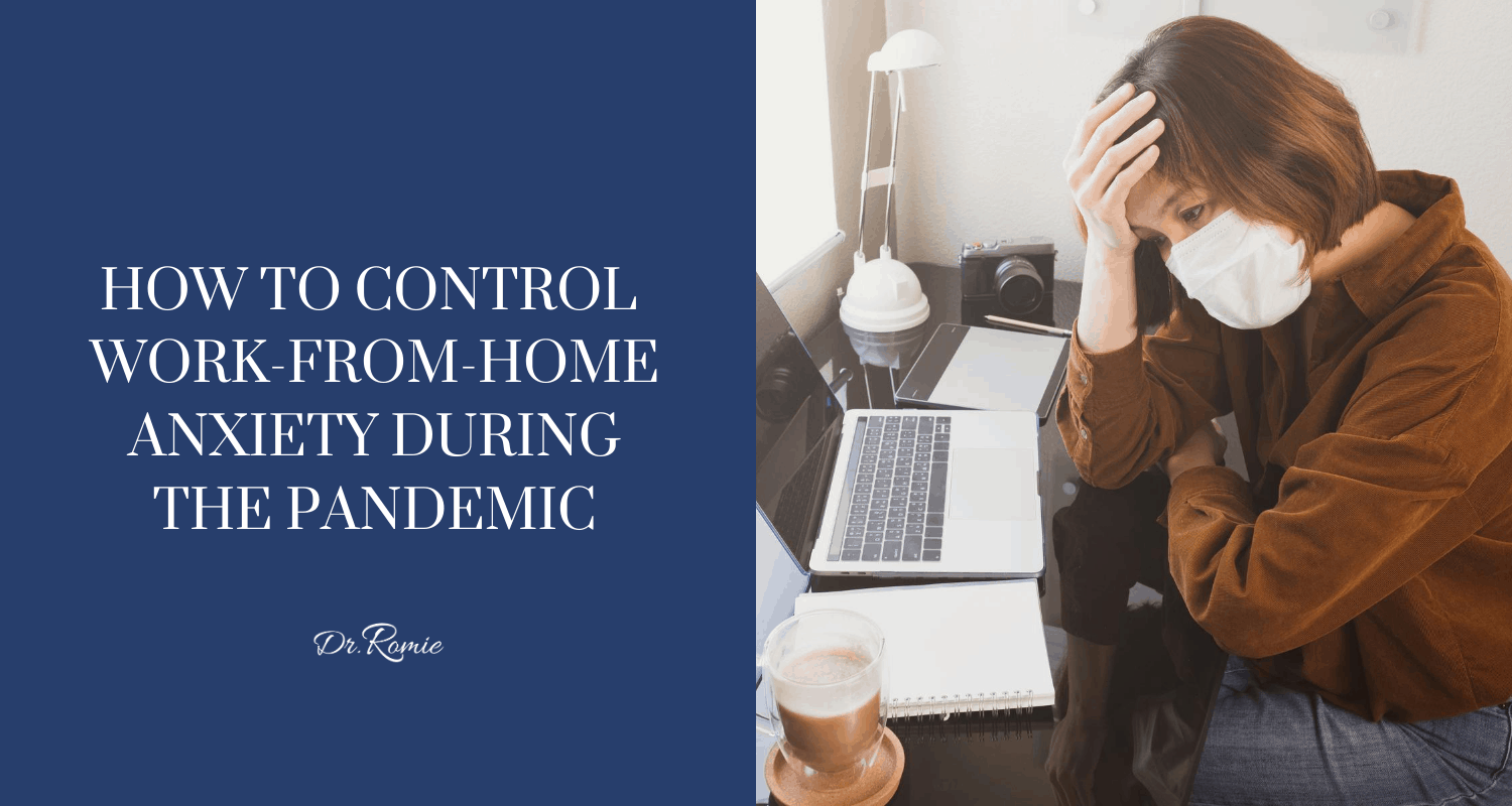Blog Header - How to Control Work-From-Home Anxiety During the Pandemic